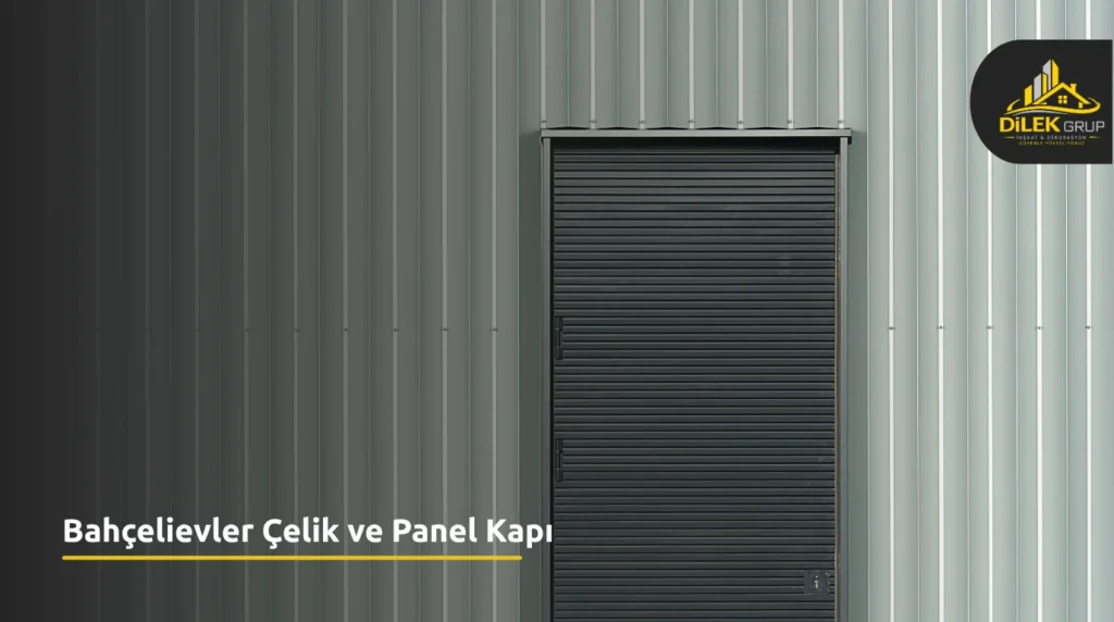 Bahçelievler Çelik ve Panel Kapı