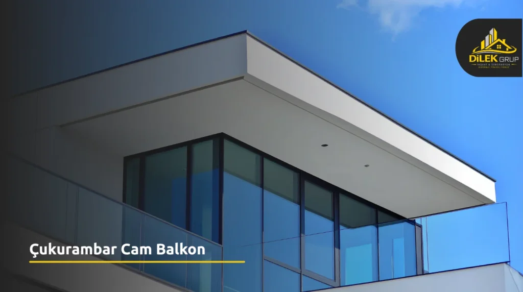 Çukurambar Cam Balkon