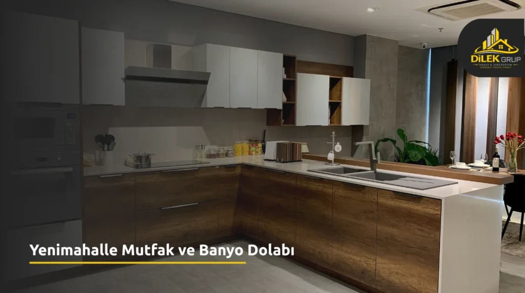 Yenimahalle Mutfak ve Banyo Dolabı